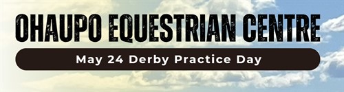 Ohaupo Equestrian Centre Derby Practise Day
