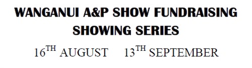 Wanganui A & P Fundraising Showing Series - Aug 16th