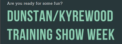 Dunstan/Kyrewood Training Show Week